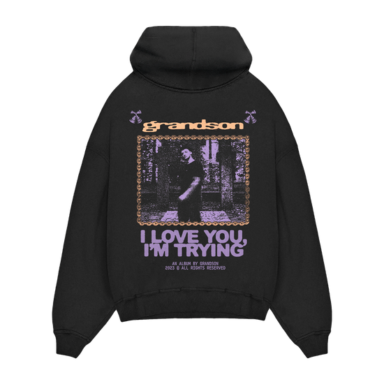 I LOVE YOU I’M TRYING HOODIE